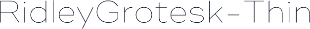 RidleyGrotesk-Thin