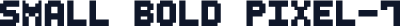 Small Bold Pixel-7