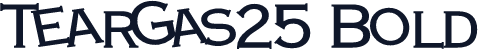 TearGas25 Bold