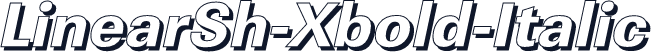 LinearSh-Xbold-Italic