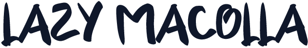 LAZY MACOLLA