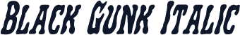 Black Gunk Italic
