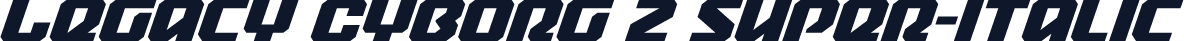 Legacy Cyborg 2 Super-Italic