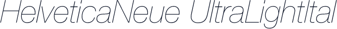 HelveticaNeue UltraLightItal