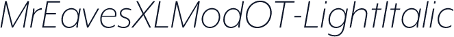 MrEavesXLModOT-LightItalic