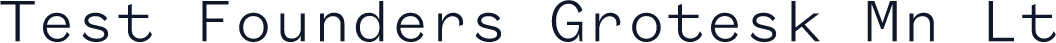 Test Founders Grotesk Mn Lt