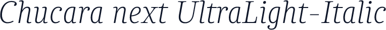 Chucara next UltraLight-Italic