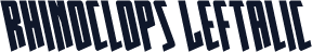 Rhinoclops Leftalic
