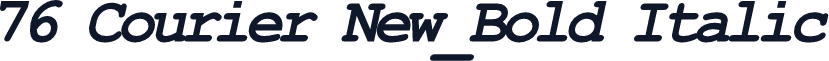 76 Courier New_Bold Italic