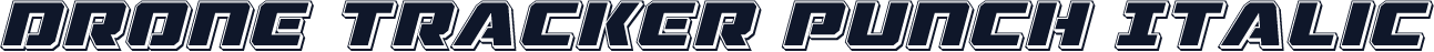 Drone Tracker Punch Italic