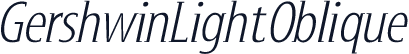 GershwinLightOblique