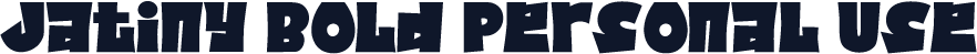 Jatiny Bold Personal Use