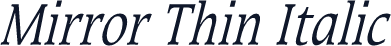 Mirror Thin Italic