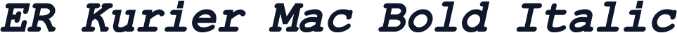 ER Kurier Mac Bold Italic