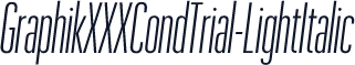 GraphikXXXCondTrial-LightItalic