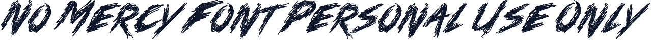 No Mercy Font Personal Use Only