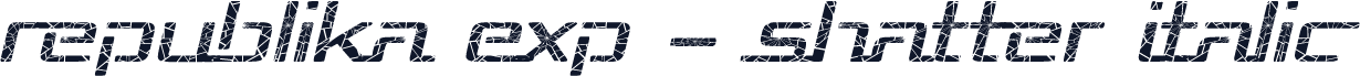 Republika Exp - Shatter Italic