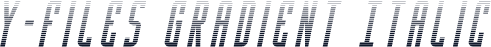 Y-Files Gradient Italic