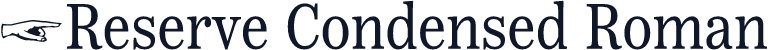 ☞Reserve Condensed Roman