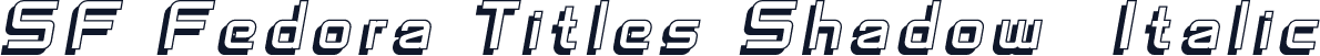 SF Fedora Titles Shadow  Italic