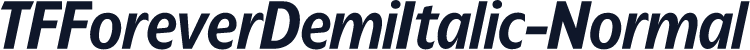 TFForeverDemiItalic-Normal