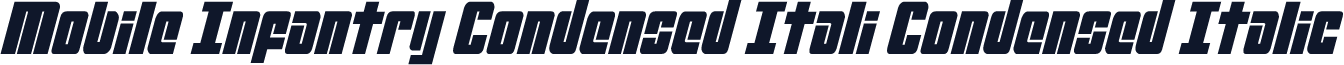 Mobile Infantry Condensed Itali Condensed Italic