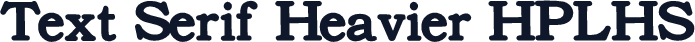 Text Serif Heavier HPLHS