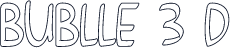 BUBLLE 3 D