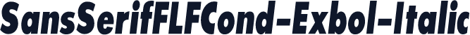 SansSerifFLFCond-Exbol-Italic