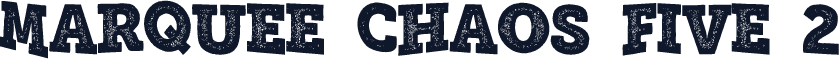 Marquee Chaos Five 2