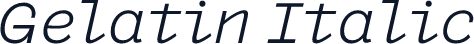 Gelatin Italic