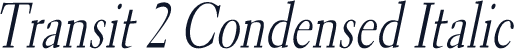 Transit 2 Condensed Italic