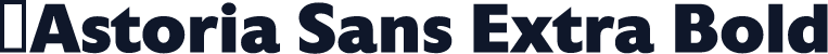 ☞Astoria Sans Extra Bold