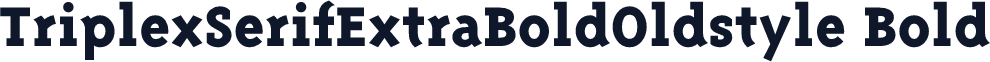 TriplexSerifExtraBoldOldstyle Bold