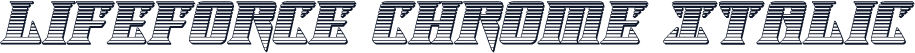 Lifeforce Chrome Italic