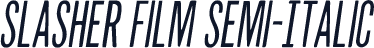 Slasher Film Semi-Italic