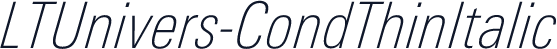 LTUnivers-CondThinItalic