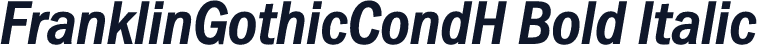 FranklinGothicCondH Bold Italic