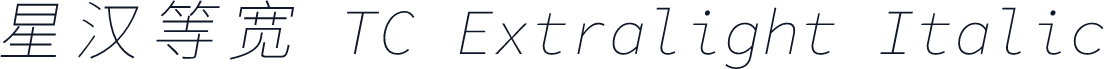 星汉等宽 TC Extralight Italic