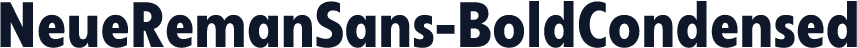 NeueRemanSans-BoldCondensed