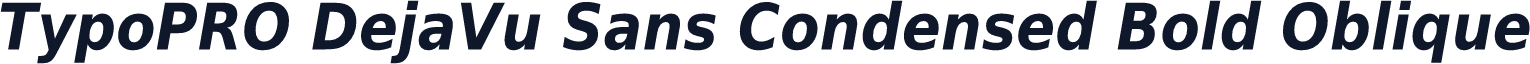 TypoPRO DejaVu Sans Condensed Bold Oblique