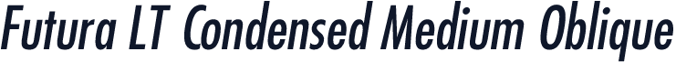 Futura LT Condensed Medium Oblique