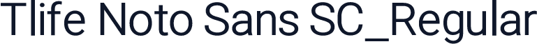 Tlife Noto Sans SC_Regular