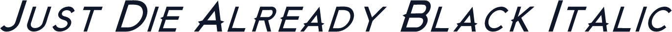 Just Die Already Black Italic