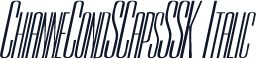ChianneCondSCapsSSK Italic