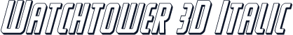 Watchtower 3D Italic