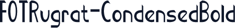 FOTRugrat-CondensedBold