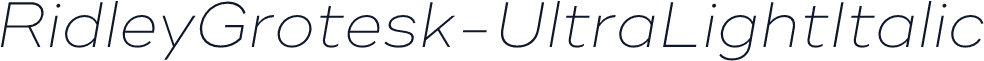 RidleyGrotesk-UltraLightItalic