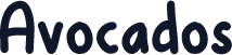 Avocados