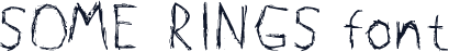 SOME RINGS font